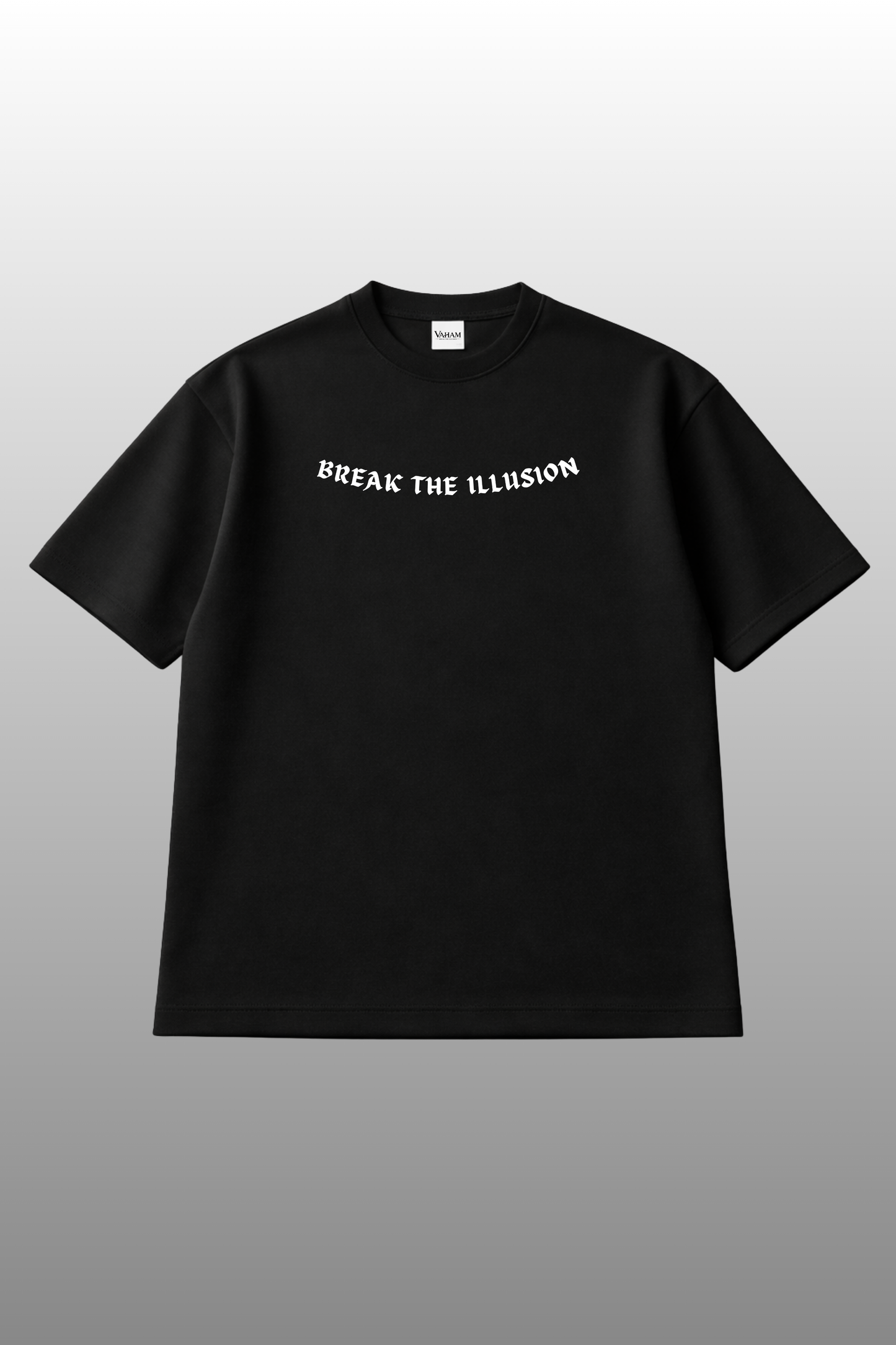 Break The Illusion Premium Oversized Tee | VAHAM Originals